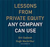 Lessons from private equity any company can use